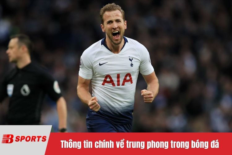 Thông tin chính về trung phong trong bóng đá
