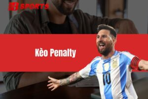 Kèo Penalty - Xuống tiền nhanh, nhận thưởng siêu dễ dàng