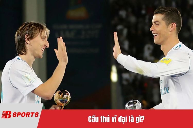 Cầu thủ vĩ đại là gì?