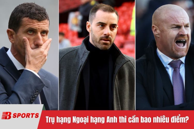 Trụ hạng Ngoại hạng Anh thì cần bao nhiêu điểm?