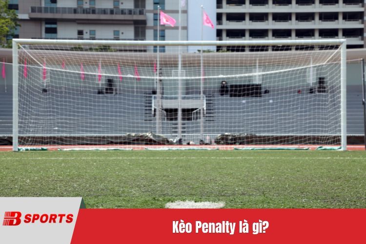 Kèo Penalty là gì?