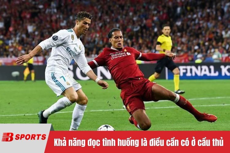 Khả năng đọc tình huống là điều cần có ở cầu thủ